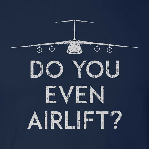 Do You Even Airlift? C-5 Long-Sleeve T-Shirt