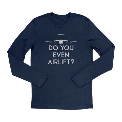 Do You Even Airlift? C-5 Long-Sleeve T-Shirt