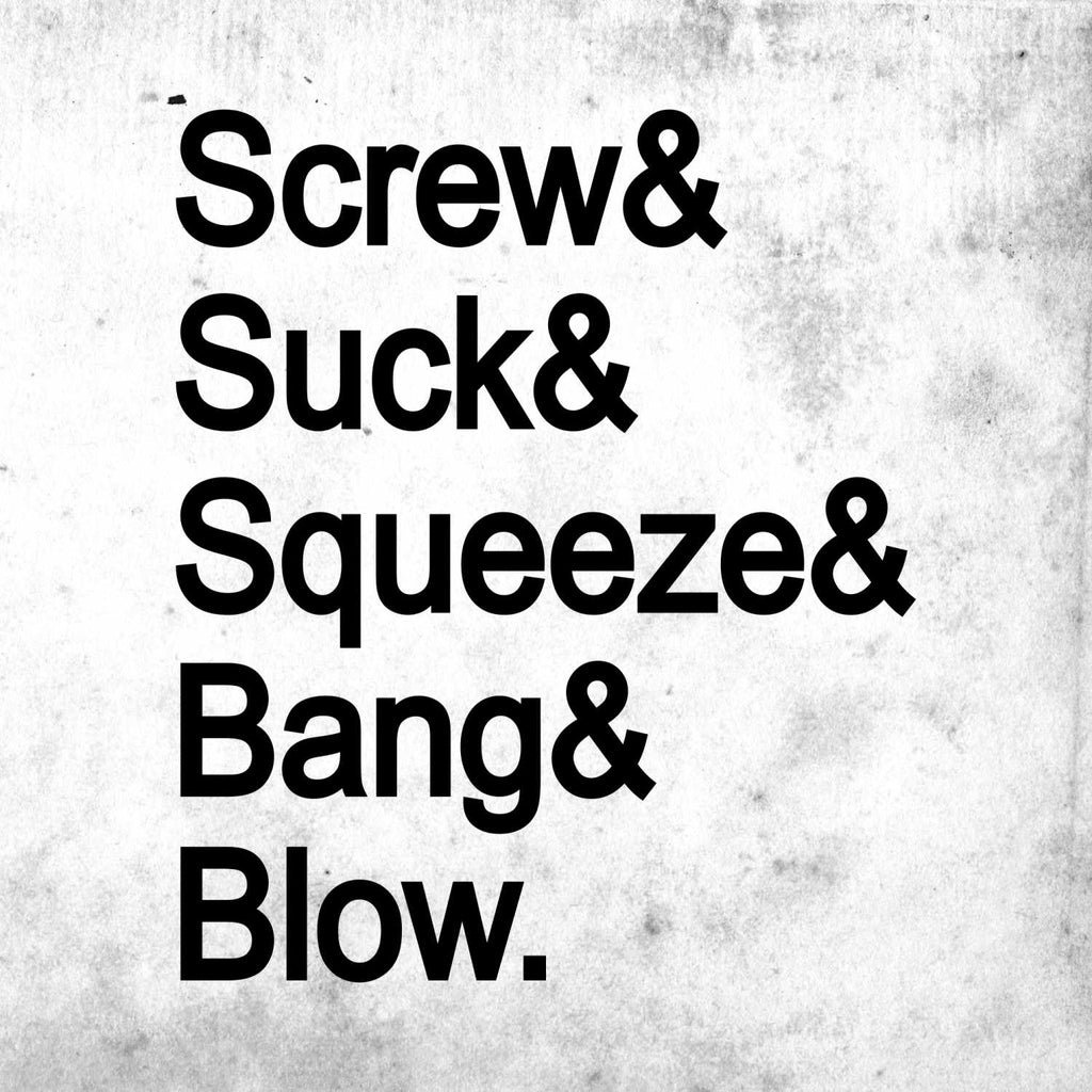 Screw Suck Squeeze Bang Blow Decal