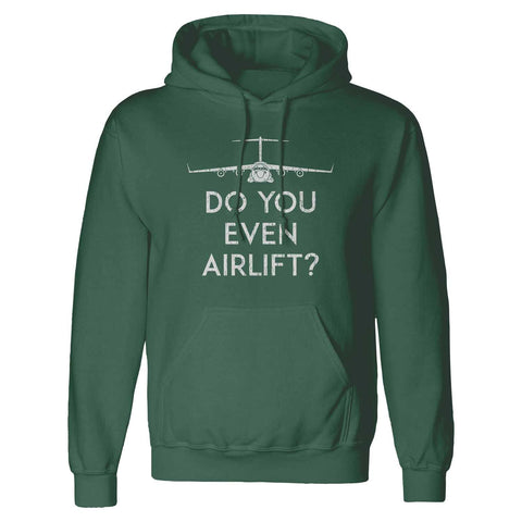 Do You Even Airlift? C-17 Hoodie
