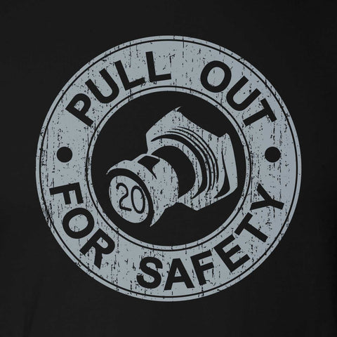 Pull Out for Safety Hoodie